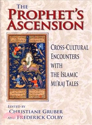 The Prophet's Ascension: Cross-Cultural Encounters With the Islamic Mi'raj Tales