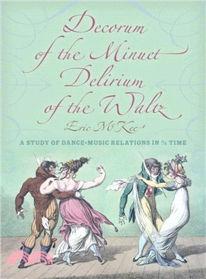 Decorum of the Minuet, Delirium of the Waltz ─ A Study of Dance-Music Relations in 3/4 Time