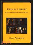 Scenes in a Library: Reading the Photograph in the Book, 1843-1875