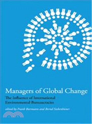 Managers of Global Change ─ The Influence of International Environmental Bureaucracies