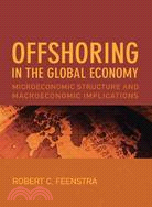 Offshoring in the Global Economy ─ Microeconomic Structure and Macroeconomic Implications