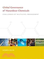 Global Governance of Hazardous Chemicals: Challenges of Multilevel Management