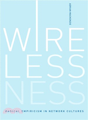 Wirelessness ─ Radical Empiricism in Network Cultures