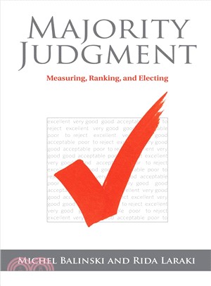 Majority Judgment ─ Measuring, Ranking, and Electing