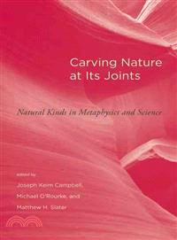 Carving Nature at Its Joints ─ Natural Kinds in Metaphysics and Science