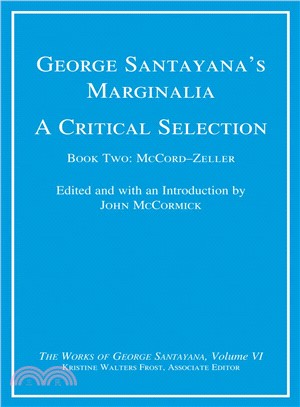 George Santayana's Marginalia ─ A Critical Selection: McCord-Zeller