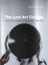 The Last Art College ─ Nova Scotia College of Art and Design, 1968-1978