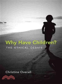 Why Have Children? ─ The Ethical Debate