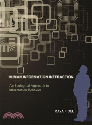 Human Information Interaction―An Ecological Approach to Information Behavior