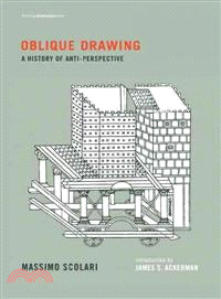 Oblique Drawing ─ A History of Anti-Perspective