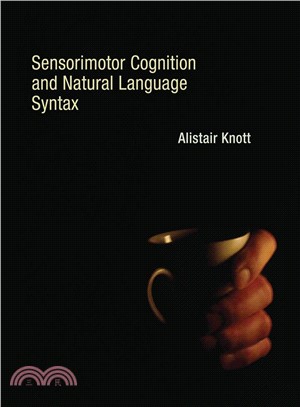 Sensorimotor Cognition and Natural Language Syntax