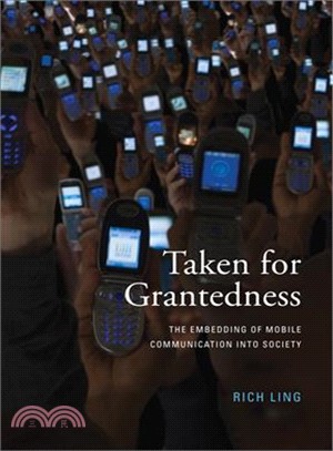 Taken for Grantedness ─ The Embedding of Mobile Communication into Society