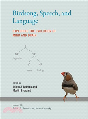 Birdsong, Speech, and Language ─ Exploring the Evolution of Mind and Brain