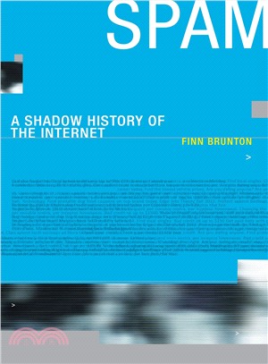 Spam ─ A Shadow History of the Internet