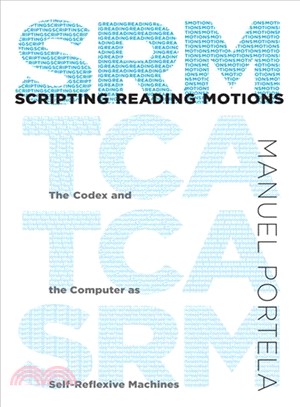 Scripting Reading Motions ― The Codex and the Computer As Self-reflexive Machines