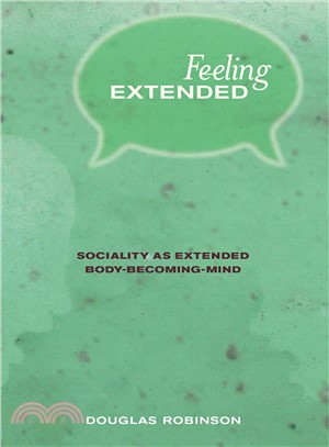 Feeling Extended ─ Sociality As Extended Body-Becoming-Mind