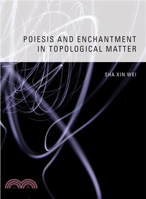 Poiesis and Enchantment in Topological Matter