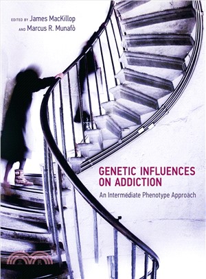 Genetic Influences on Addiction ─ An Intermediate Phenotype Approach