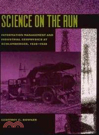 Science on the Run ─ Information Management and Industrial Geophysics at Schlumberger, 1920-1940