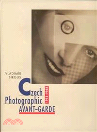 Czech Photographic Avant-Garde, 1918-1948 ─ Concept and Selection of Photographs