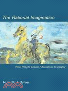 The Rational Imagination ─ How People Create Alternatives To Reality