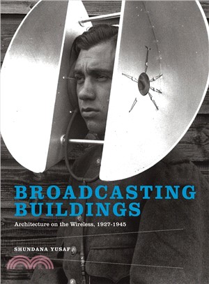 Broadcasting Buildings ─ Architecture on the Wireless, 1927-1945