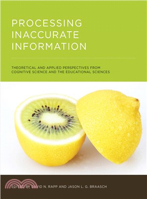 Processing Inaccurate Information ― Theoretical and Applied Perspectives from Cognitive Science and the Educational Sciences