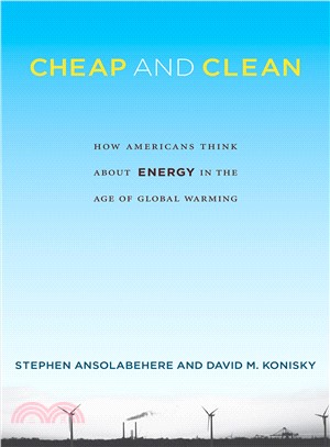 Cheap and Clean ― How Americans Think About Energy in the Age of Global Warming
