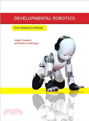 Developmental Robotics ─ From Babies to Robots