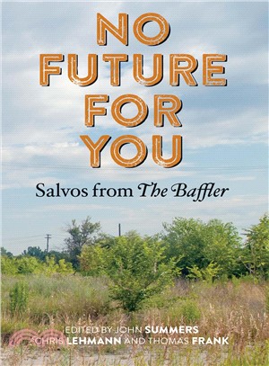 No Future for You ― Salvos from "The Baffler"