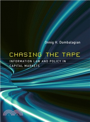 Chasing the Tape ─ Information Law and Policy in Capital Markets