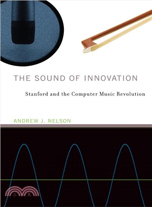 The Sound of Innovation ─ Stanford and the Computer Music Revolution