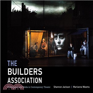 The Builders Association ─ Performance and Media in Contemporary Theater