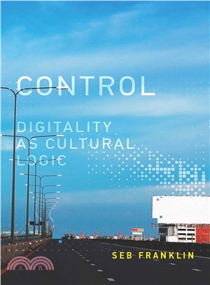 Control ─ Digitality as Cultural Logic