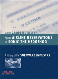 From Airline Reservations to Sonic the Hedgehog ─ A History of the Software Industry