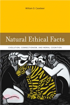 Natural Ethical Facts ― Evolution, Connectionism, and Moral Cognition