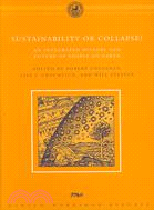 Sustainability or Collapse?: An Integrated History And Future of People on Earth