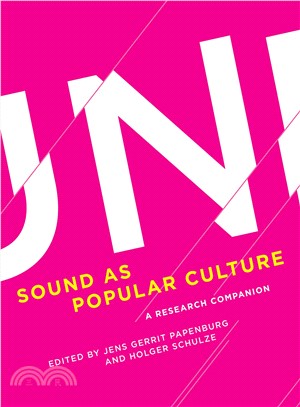 Sound as Popular Culture ─ A Research Companion