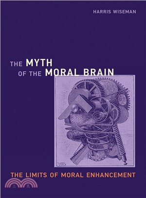 The Myth of the Moral Brain ― The Limits of Moral Enhancement