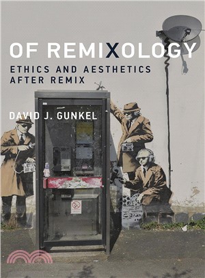 Of Remixology ― Ethics and Aesthetics After Remix