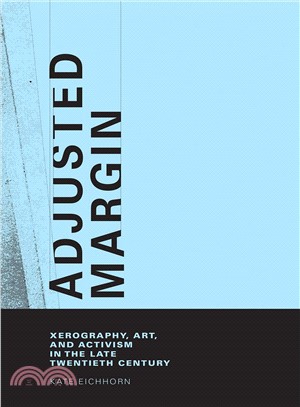 Adjusted Margin ─ Xerography, Art, and Activism in the Late Twentieth Century