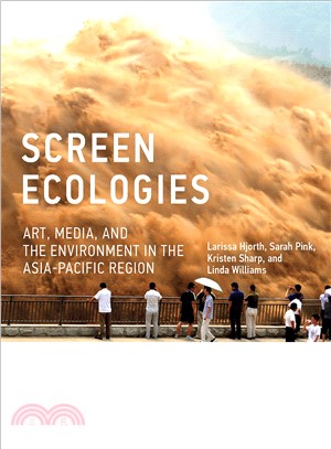 Screen Ecologies ― Art, Media, and the Environment in the Asia-pacific Region
