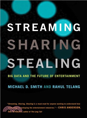 Streaming, Sharing, Stealing ─ Big Data and the Future of Entertainment