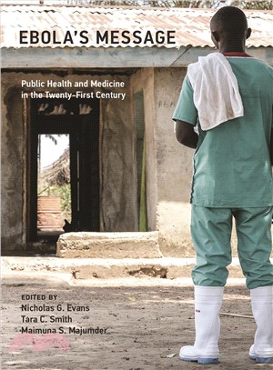 Ebola's Message ─ Public Health and Medicine in the Twenty-First Century