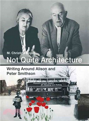 Not Quite Architecture ─ Writing Around Alison and Peter Smithson