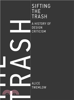 Sifting the Trash ─ A History of Design Criticism