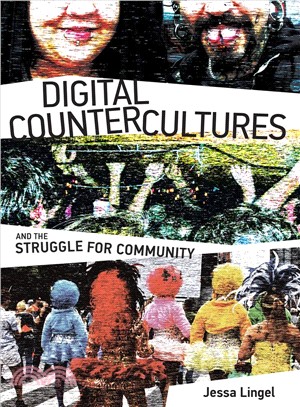 Digital Countercultures and the Struggle for Community
