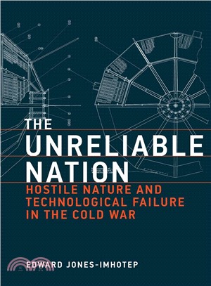 The Unreliable Nation ─ Hostile Nature and Technological Failure in the Cold War