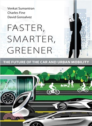 Faster, smarter, greener :  the future of the car and urban mobility /