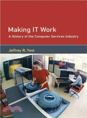 Making IT Work ─ A History of the Computer Services Industry